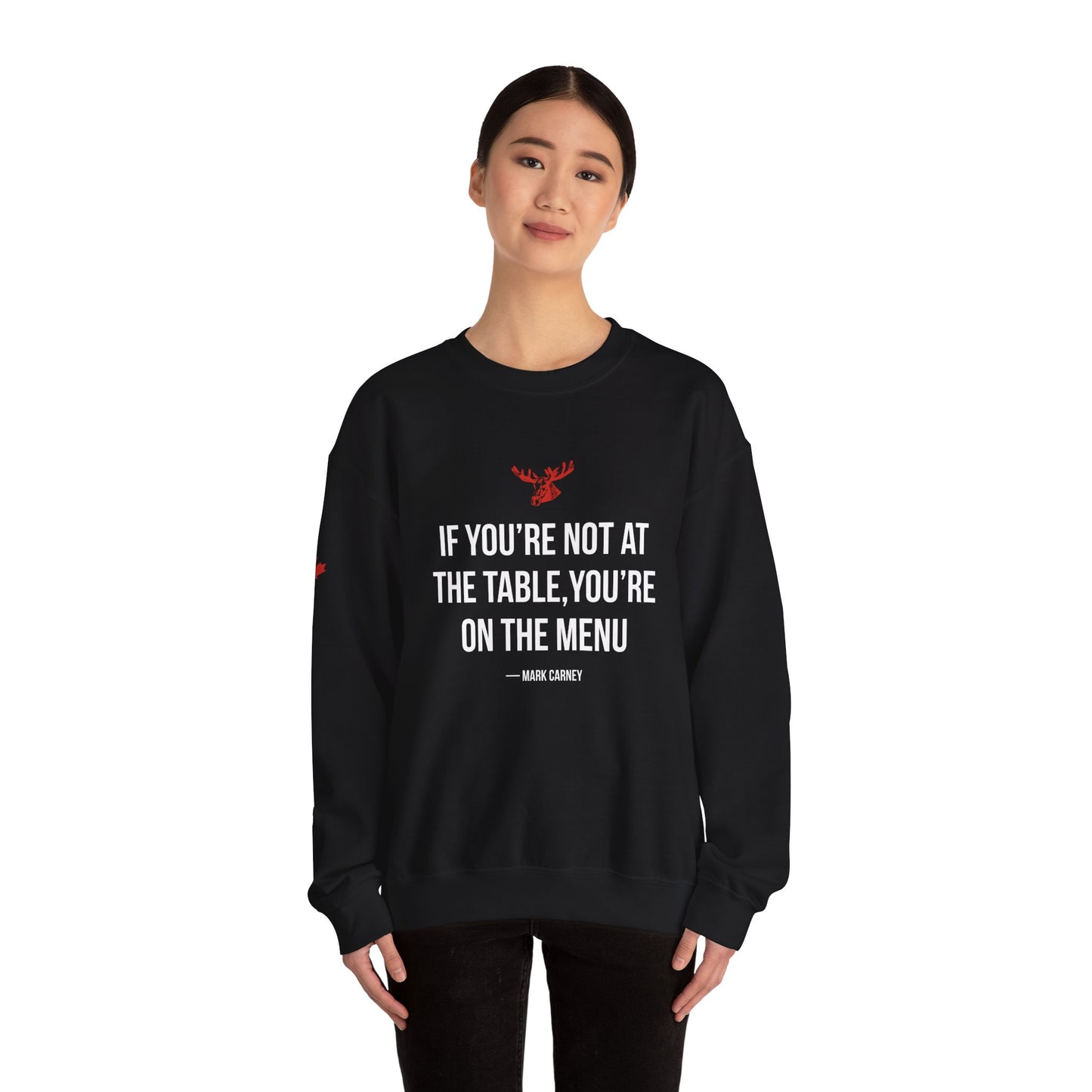 If You're Not At The Table, You're On The Menu Crewneck Sweatshirt
