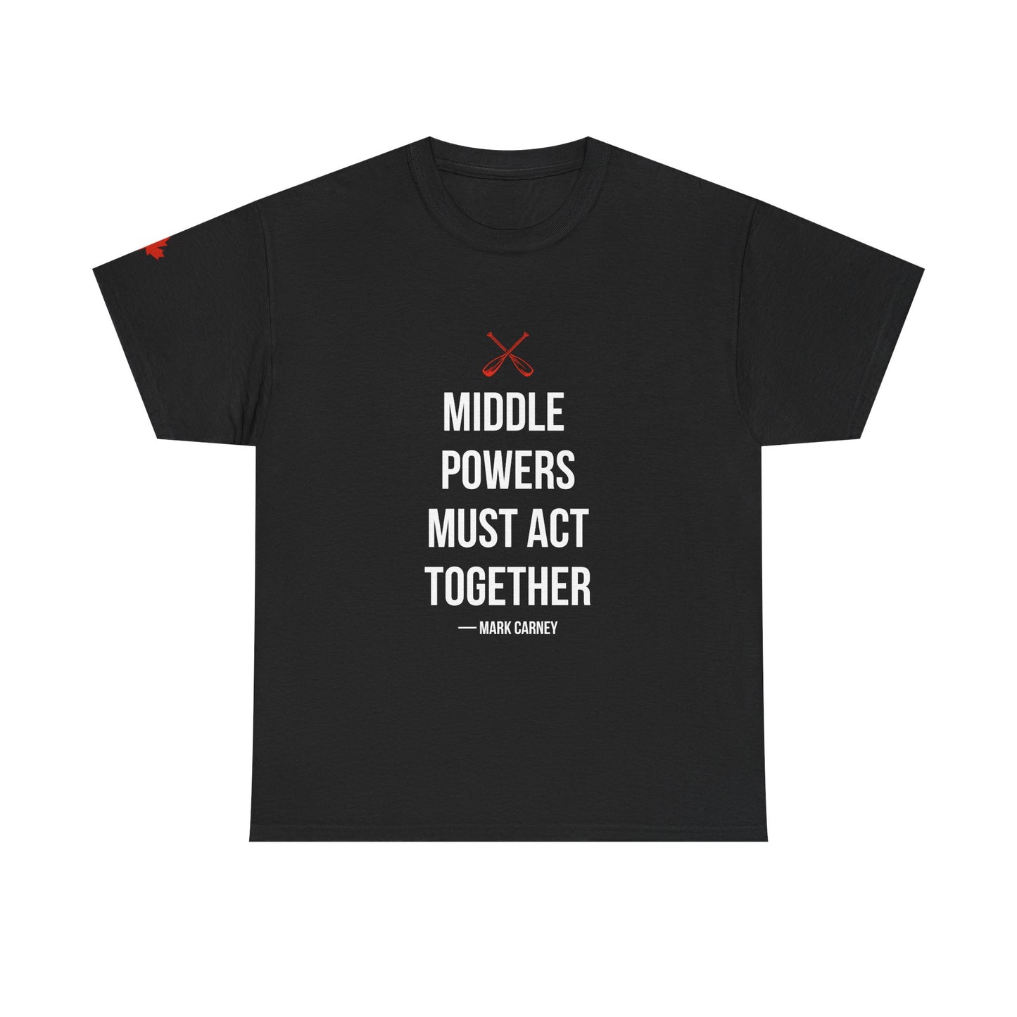 Middle Powers Must Act Together T-Shirt