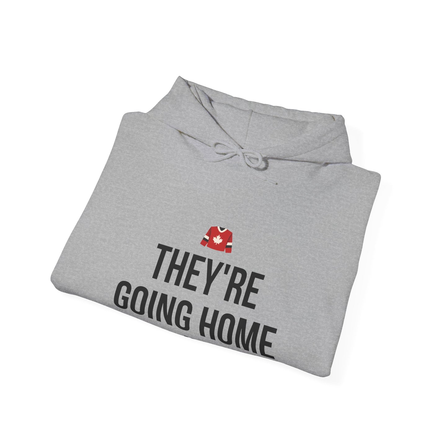 They're Going Home Hoodie