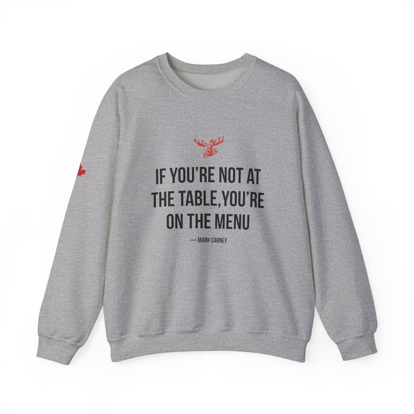 If You're Not At The Table, You're On The Menu Crewneck Sweatshirt