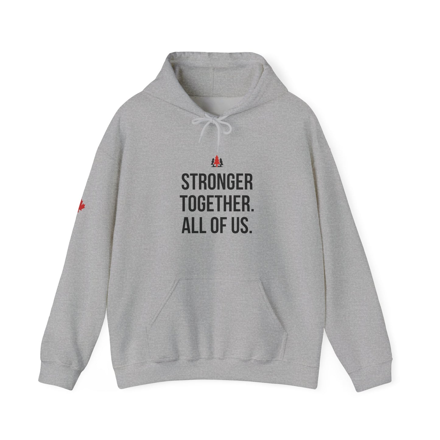 Stronger Together. All Of Us. Hoodie