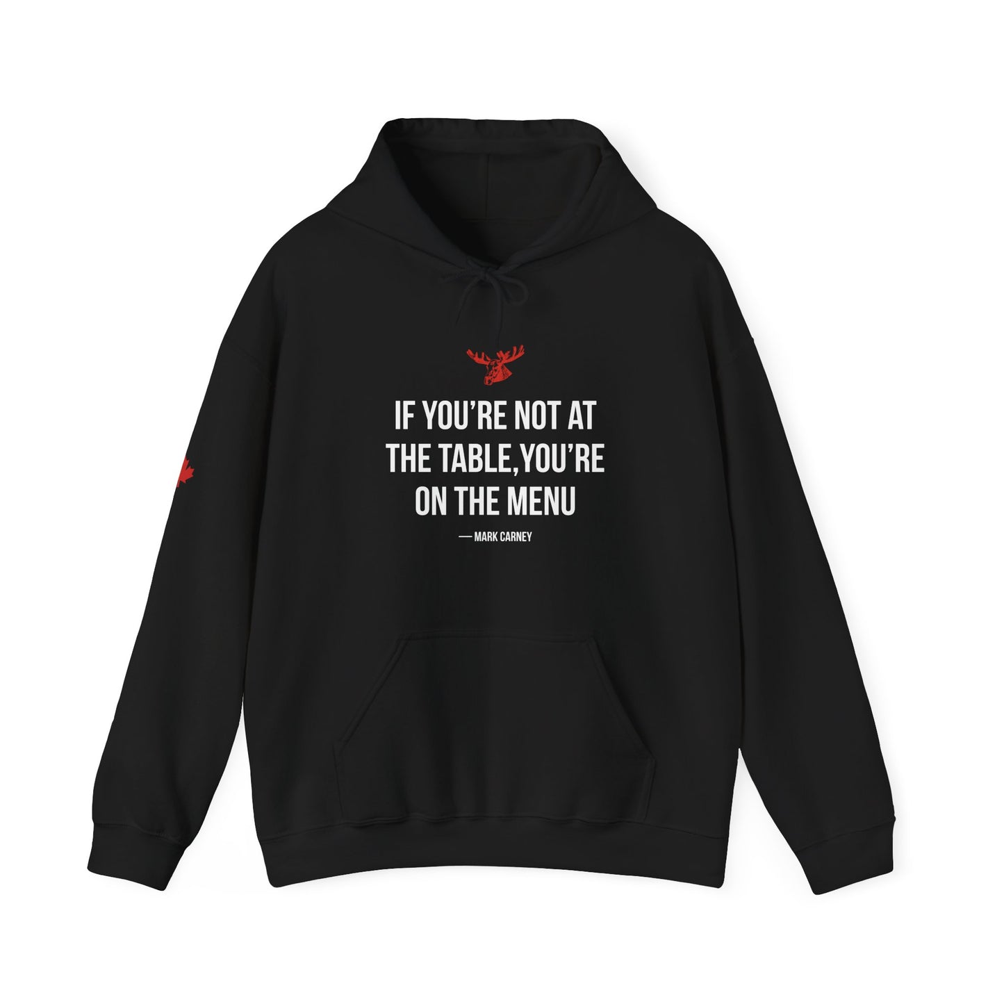 If You're Not At The Table, You're On The Menu Hoodie