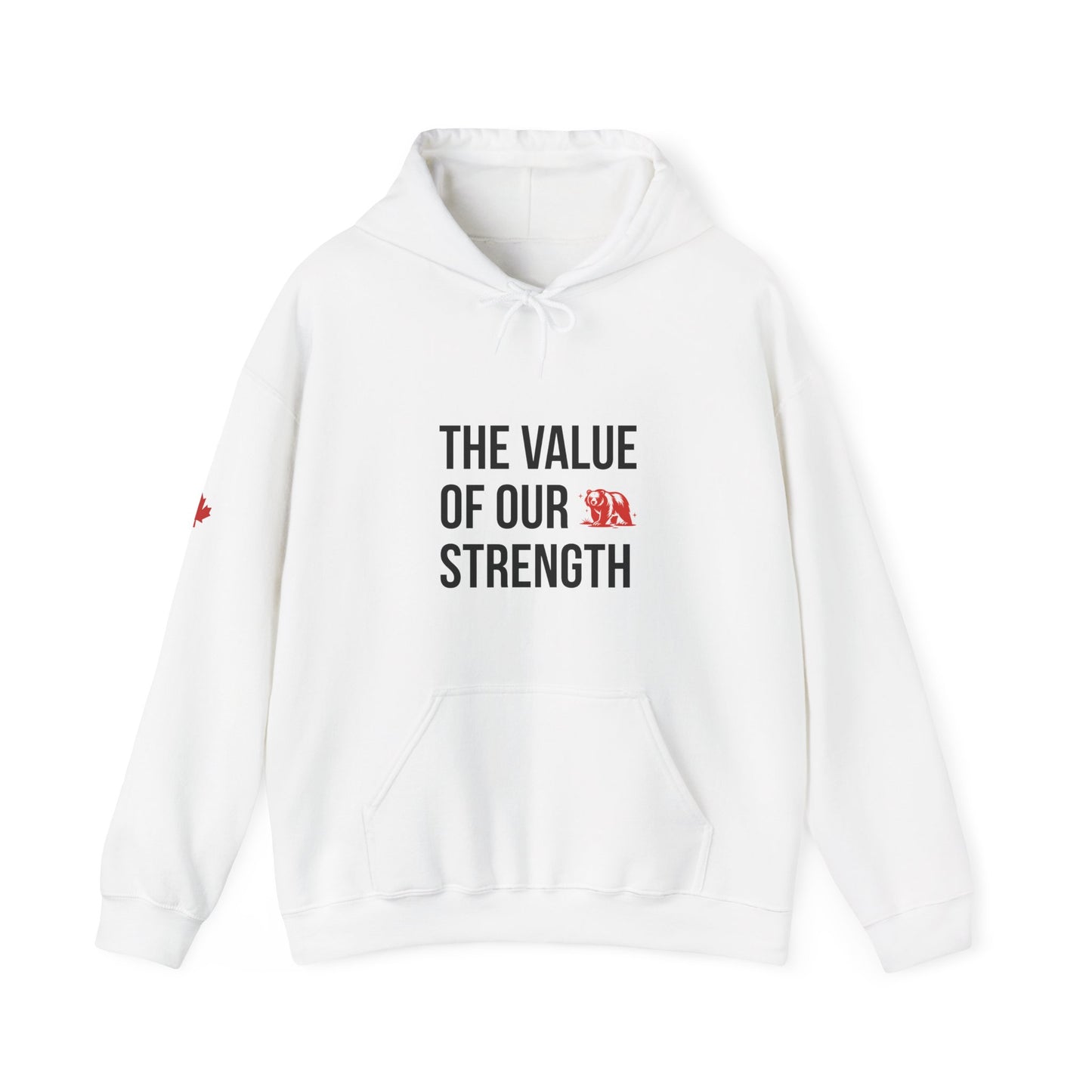 The Value Of Our Strength Hoodie