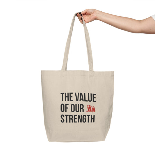 The Value Of Our Strength Tote Bag