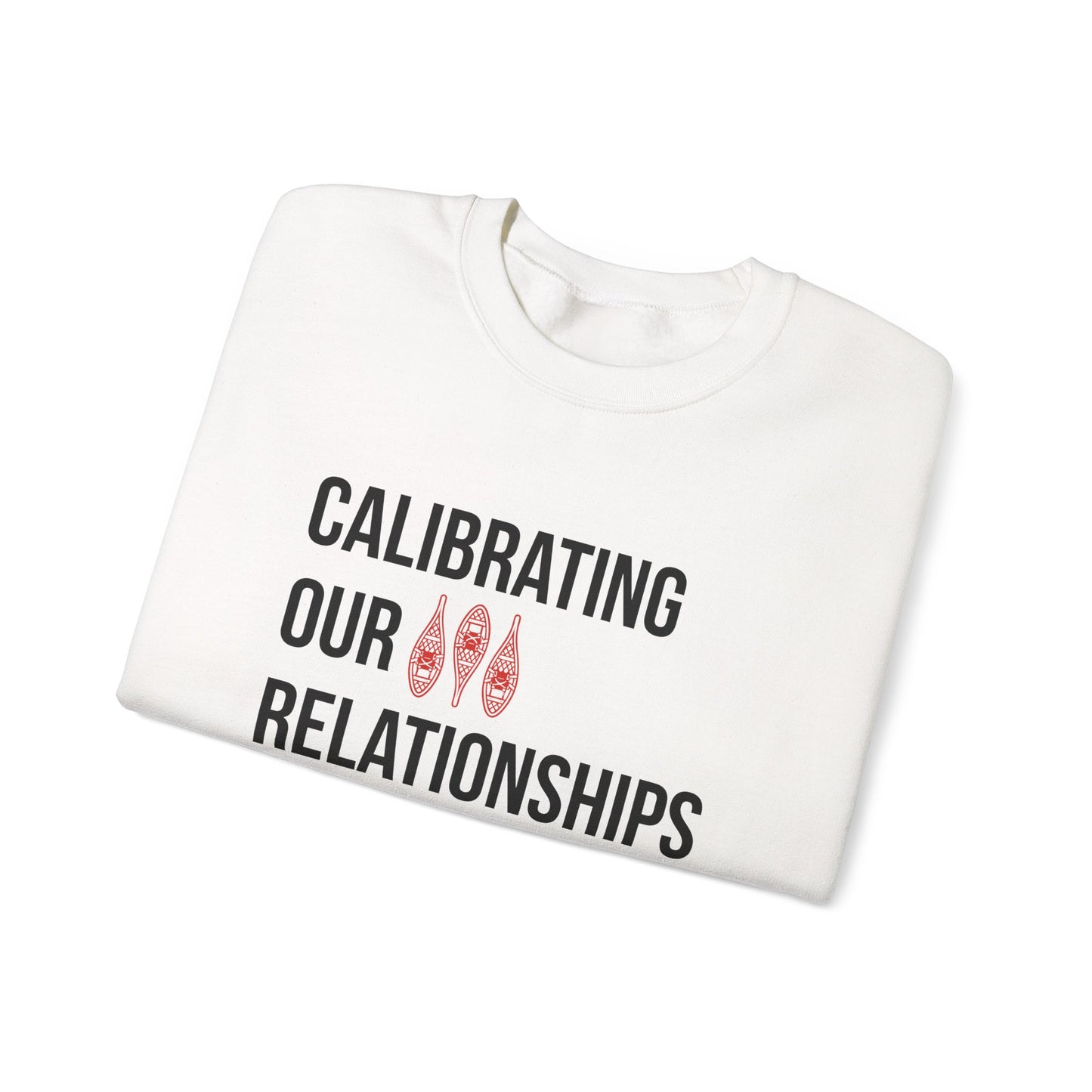 Calibrating Our Relationships Crewneck Sweatshirt