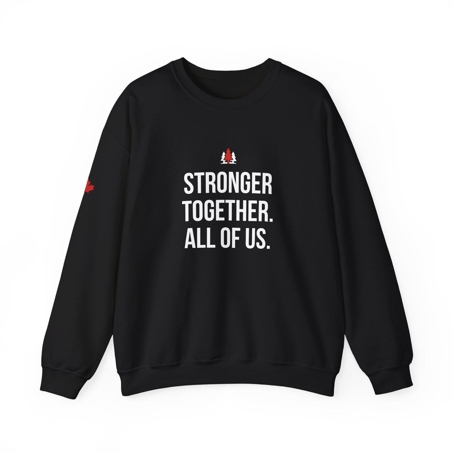 Stronger Together. All of Us. Crewneck Sweatshirt