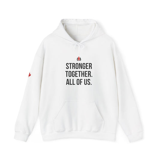 Stronger Together. All Of Us. Hoodie