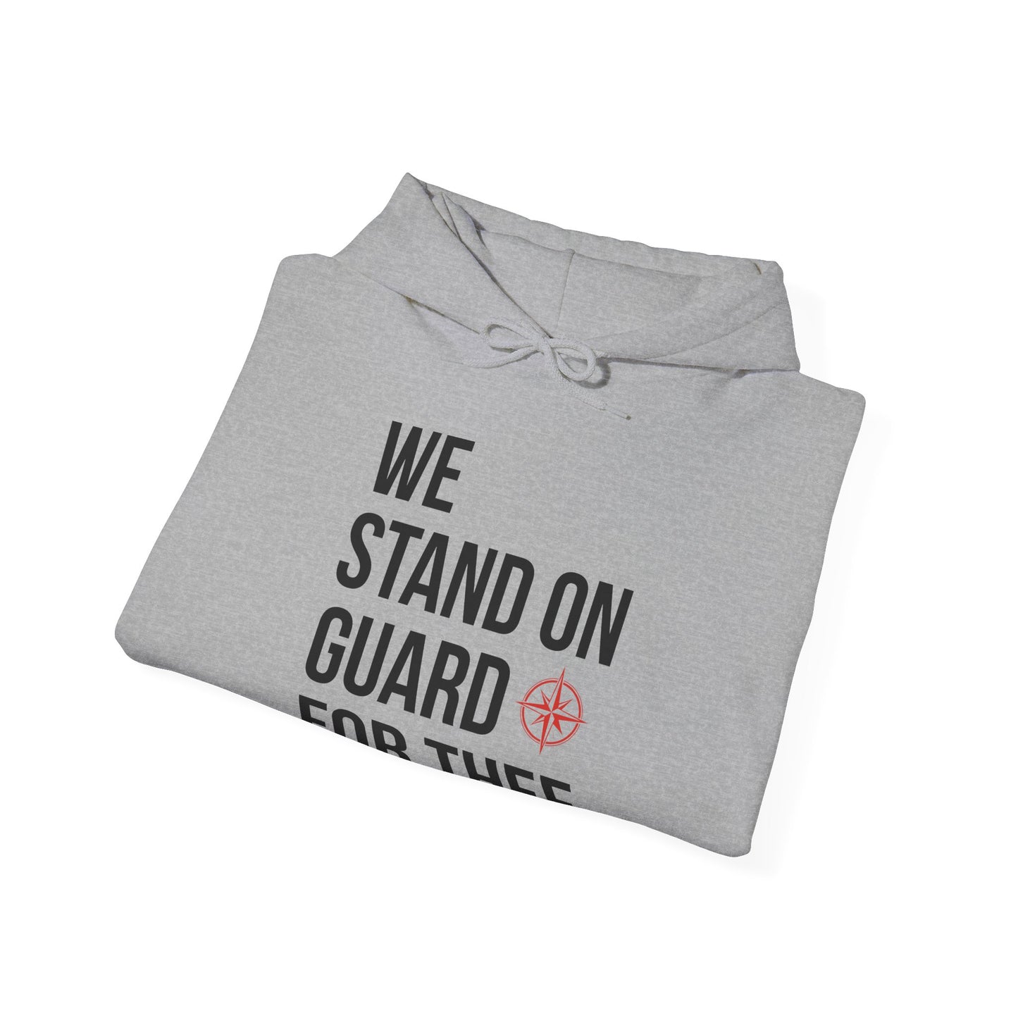 We Stand On Guard For Thee Hoodie