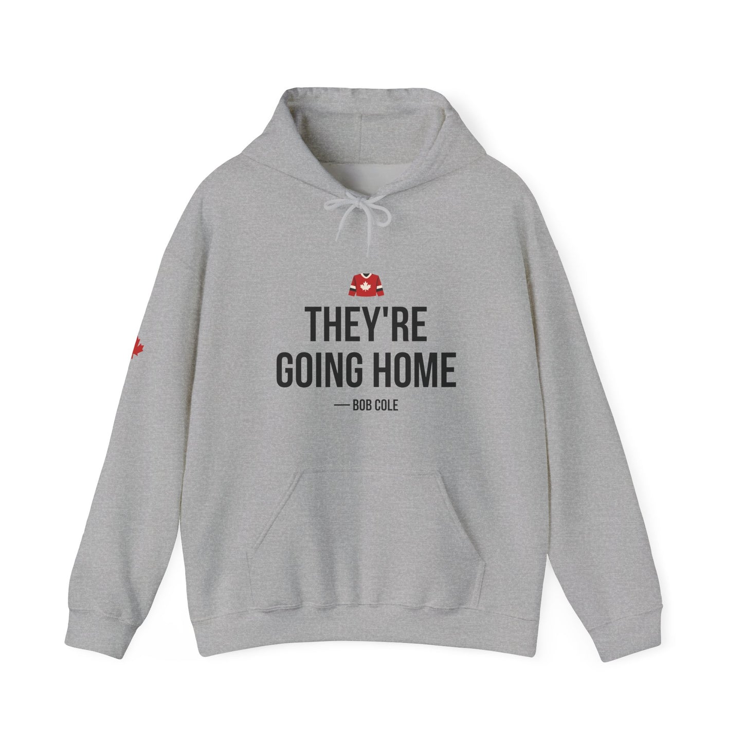 They're Going Home Hoodie