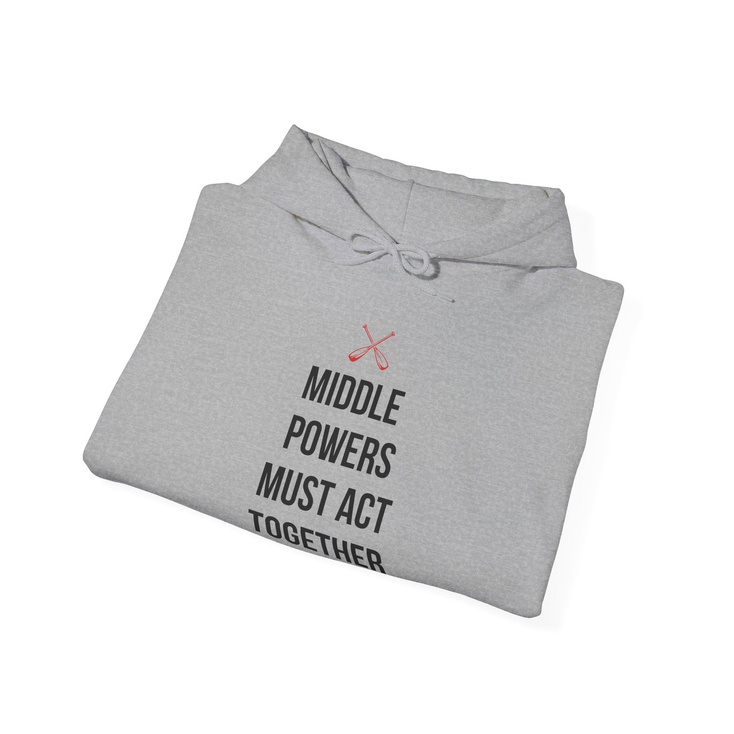 Middle Powers Must Act Together Hoodie
