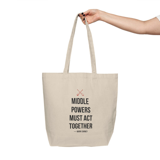 Middle Powers Must Act Together Quote Tote Bag