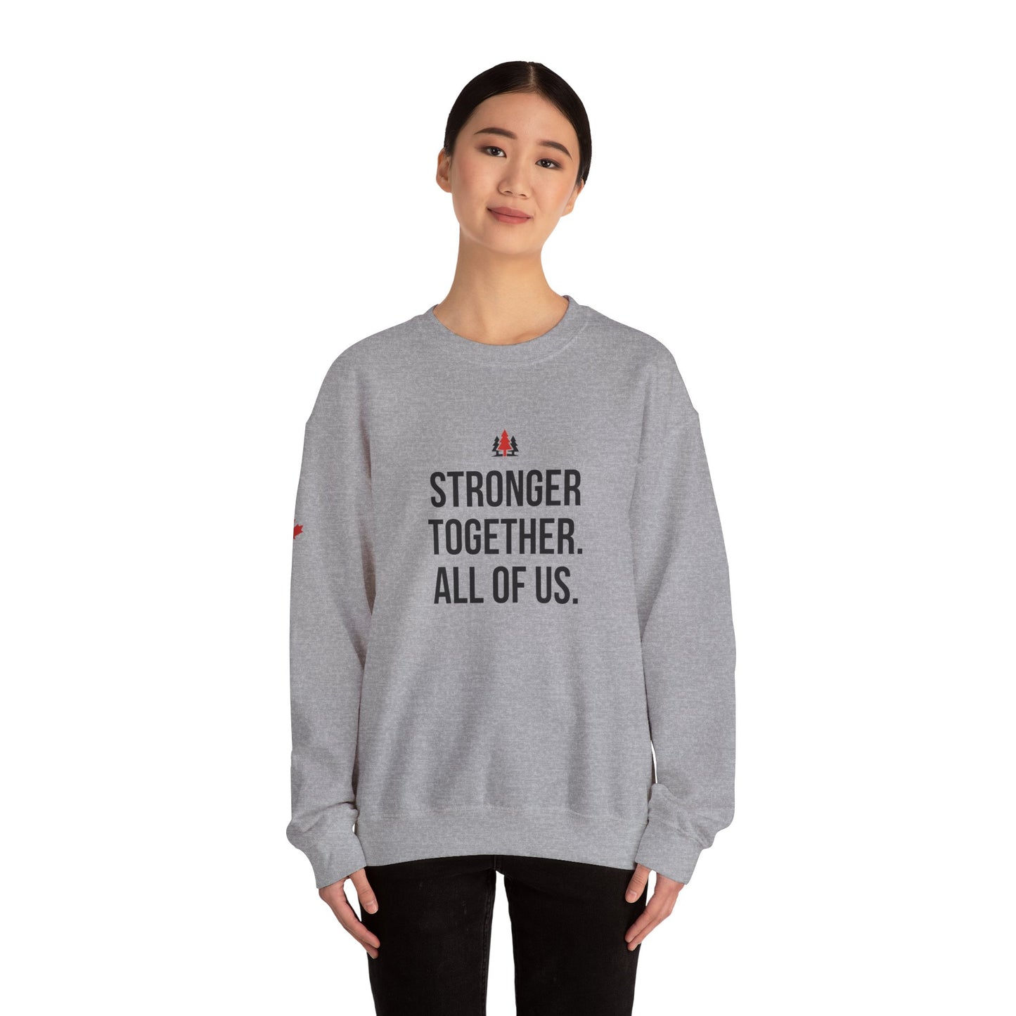 Stronger Together. All of Us. Crewneck Sweatshirt