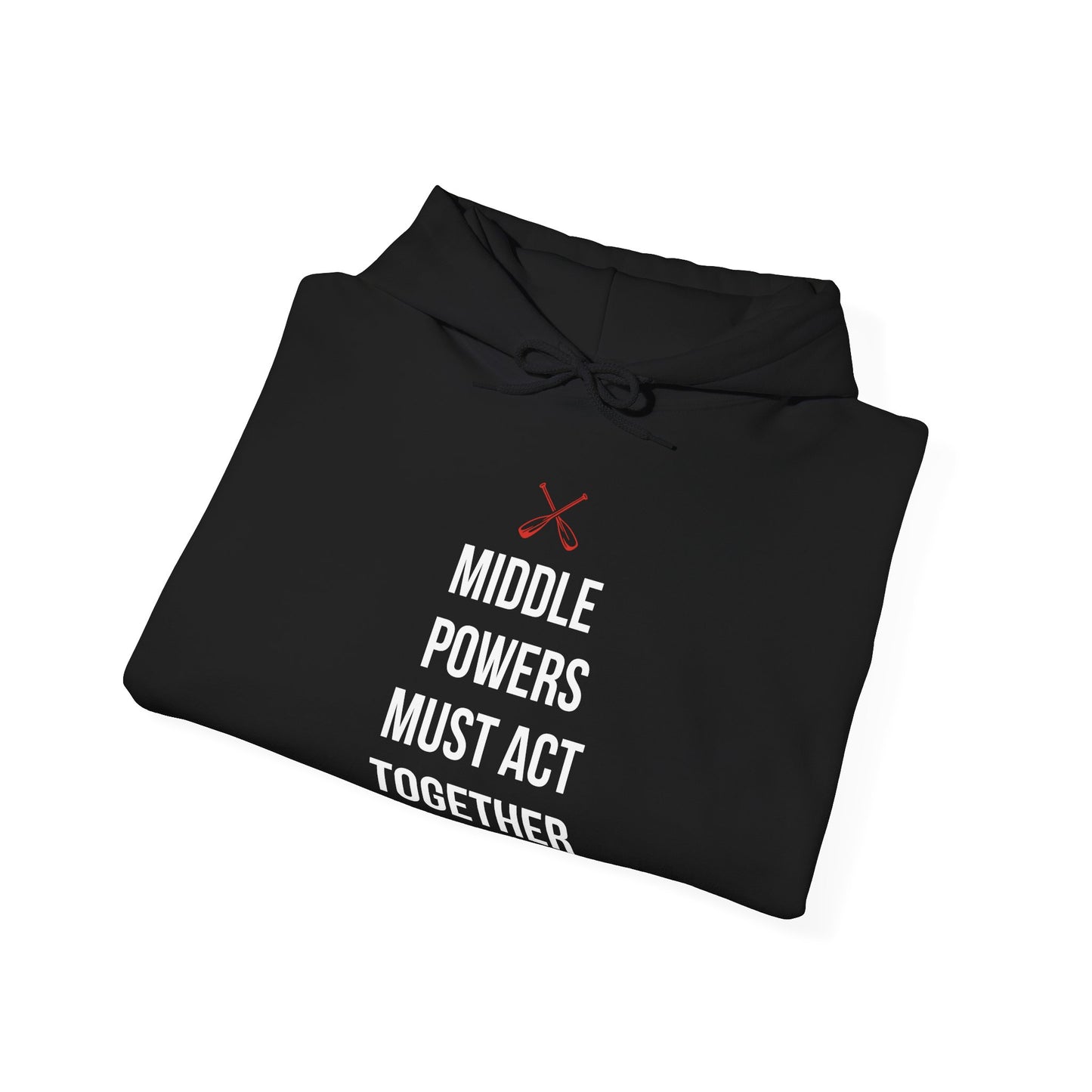Middle Powers Must Act Together Hoodie